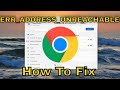 How To Fix ERR_ADDRESS_UNREACHABLE in Google Chrome [Tutorial]