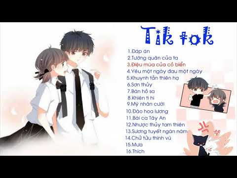 Những bài hát Tik Tok Trung Quốc hay nhất - Part 7 | tik tok Những bài hát Tik Tok Trung Quốc hay nhất - Part 7 | tik tok