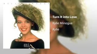 Watch Kylie Minogue Turn It Into Love video