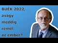 BUÉK 2022, avagy meddig remél az ember?