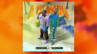 A Tu Modo - Klismann X Moncada