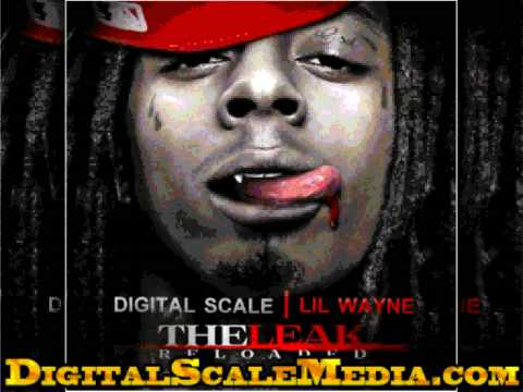 lil wayne the leak reloaded. Lil Wayne - The Leak Reloaded - 1 Soo Woop - Digital Scale Media