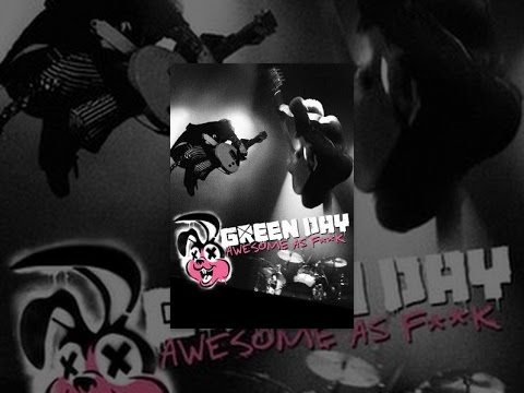 Green Day - Awesome as F**k Green Day - Awesome as F**k klip izle