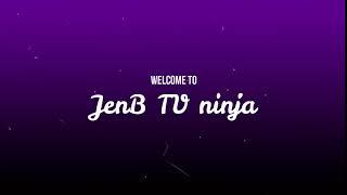 Jenb Tv Ninja Intro