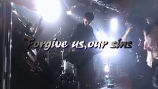 Forgive Us,Our Sins -Live At Kyoto Mojo 2022.6.11.
