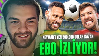 Ebonivon - Mrbeast Neymarı Yen, 500.000 Dolar Kazan İzliyor