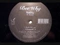 Bee Why - Reality  ( 1997 INDIE HIP HOP )