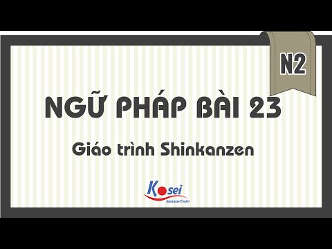 Ngữ pháp N2 - Bài 23: Những mẫu câu đưa ra quan điểm, cảm tưởng theo chủ quan người nói