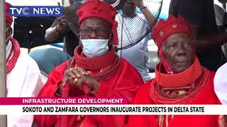 Sokoto And Zamfara Governors Inaugurate Projects In Delta State