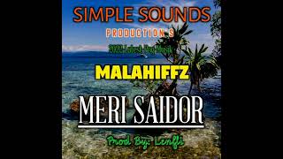 Meri Saidor (Malahiffz) Simple Sounds Production_latest Png Music 2022.