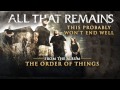 All That Remains - This Probably Won't End Well (audio)