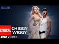 LYRICAL: Chiggy Wiggy | Blue |  Kylie Minogue, Akshay Kumar | Sonu Nigam | A.R. Rahman