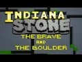 Indiana Stone: The Brave And The Boulder - Gameplay Video
