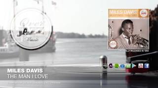 Watch Miles Davis The Man I Love video