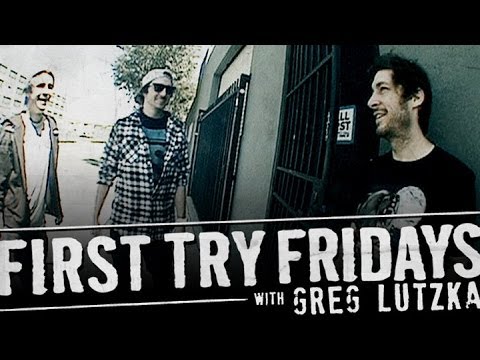 Greg Lutzka - First Try Friday