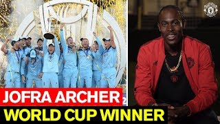 Manchester United | Jofra Archer | England Cricket Team | World Cup Winner | ICC World Cup 2019