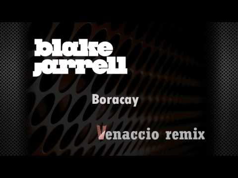 Blake Jarrell - Boracay (Venaccio remix)