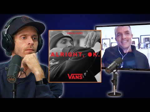 Greg Hunt Talks About The Making Of The Vans Video "Alright, OK"