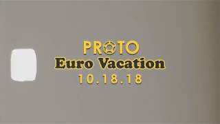 PROTO Euro Vacation Teaser