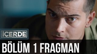 İçerde 1. Bölüm Fragman
