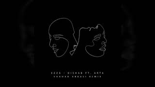 Ezza - Dishab ft. Arta (Shahab Abbasi Remix)