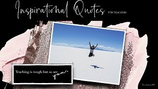 Inspirational Positive Quotes For Teachers 10 | Quotes about Life