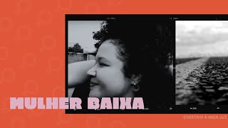Mulher Baixa
