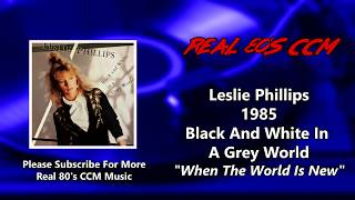 Watch Leslie Phillips When The World Is New video