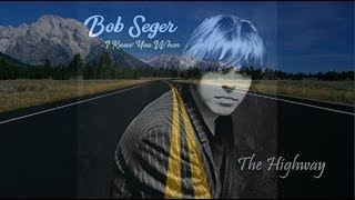 Watch Bob Seger The Highway video