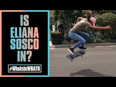 Is Eliana Sosco In WBATB?! | #WhoIsInWBATB