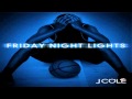 J Cole - Higher | Friday Night Lights FULL DOWNLOAD