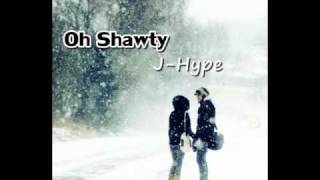 Watch Jhype Oh Shawty video