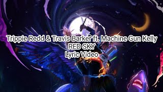 Watch Trippie Redd  Travis Barker Red Sky feat Machine Gun Kelly video