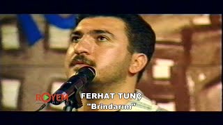 Ferhat Tunç - Brindarım - Tv Konser 1995