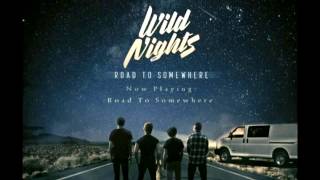 Watch Wild Nights Road To Somewhere video