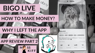 How to make money on Bigo Live & Why I Left the App
