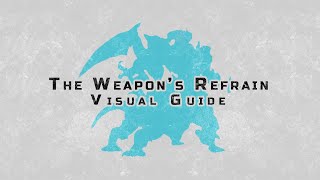 The Weapons Refrain Ultimate - Visual Guide 2022