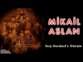 Mikail Aslan -  Surp Garabed'e Gitmişim   [ Petag © 2010 Kalan Müzik ]