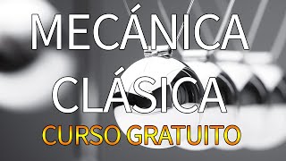 Curso De Mecánica Clásica Y Ondas (Con Relatividad) | Introducción | Mr Planck