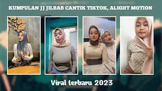 Kumpulan Jj Jilbab Cantik Tiktok 2023
