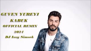 Guven YureYi - Kabuk ( DJ Izzy Simsek  Remix 2024 )