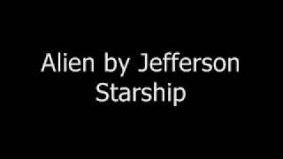 Watch Jefferson Starship Alien video