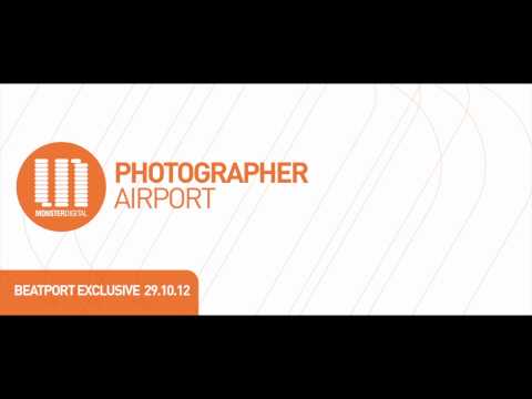 Photographer - Airport (Original Mix)