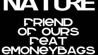 Watch E Money Bags Friend Of Ours video