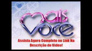 Mais Você Rede Globo 210113 Segunda Feira Completo