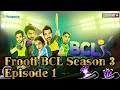 Frooti BCL Season 3 Ep1