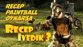 Recep Paintball Oynarsa | Recep İvedik 3