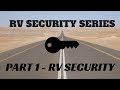 RV Security - RV Security & Safety Series Part 1 | Tips and Recommendations from the Mortons