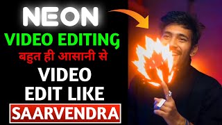 New Trending Neon Glowing Effect Video Editing Neon Reels Viral Video Edit - Video Like Saarvendra