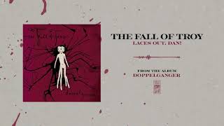 Watch Fall Of Troy Laces Out Dan video